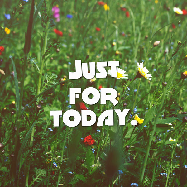 All we have is today!