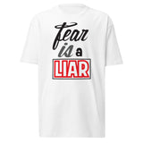 Fear is a Liar Tee