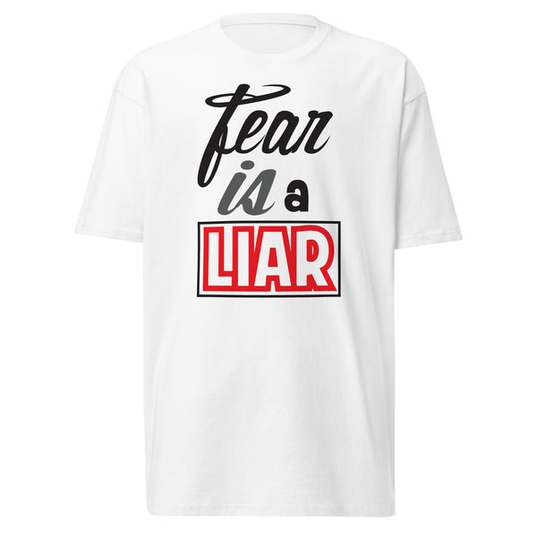 Fear is a Liar Tee