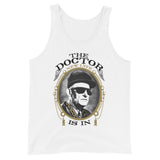 The Dr Is In Tank Top