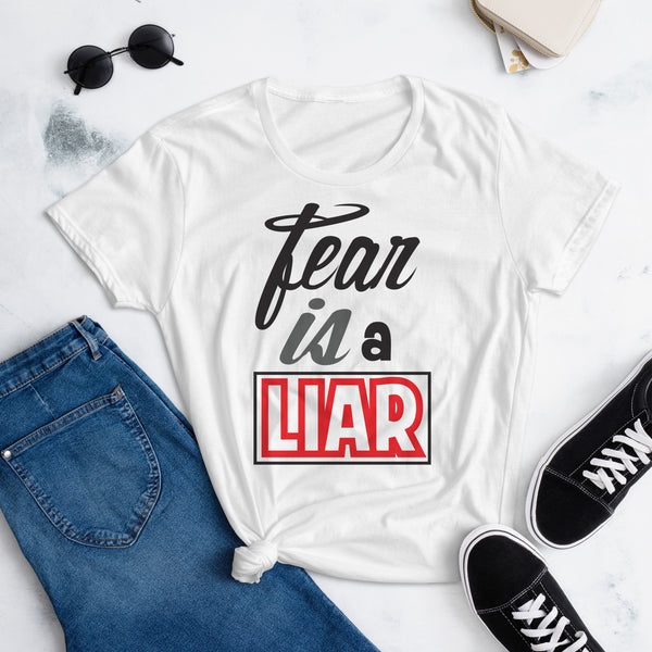 Fear is a Liar Tee (W)