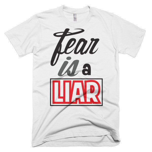Fear is a Liar Tee
